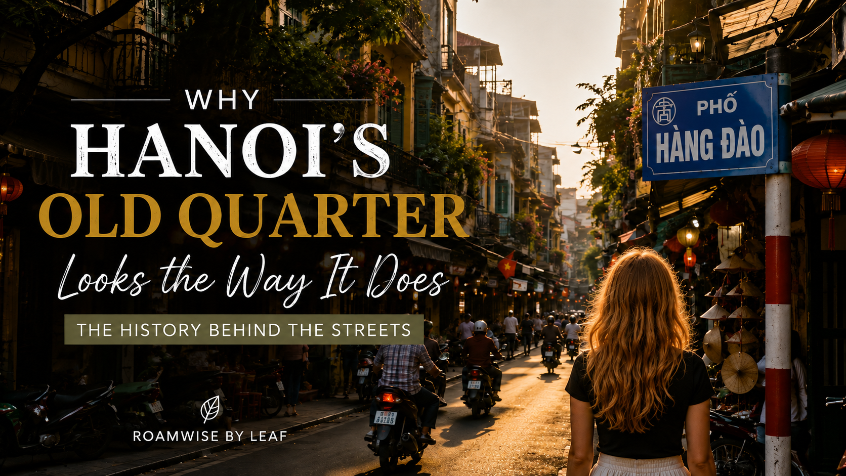 Why Does Hanoi Old Quarter Look the Way It Does?